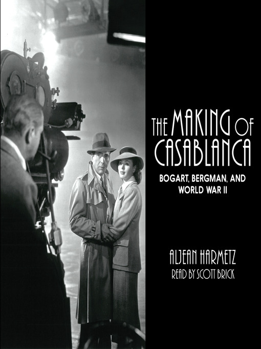 Title details for The Making of Casablanca by Aljean Harmetz - Available